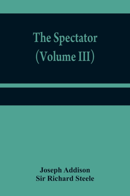 The Spectator (Volume III), Paperback / softback Book