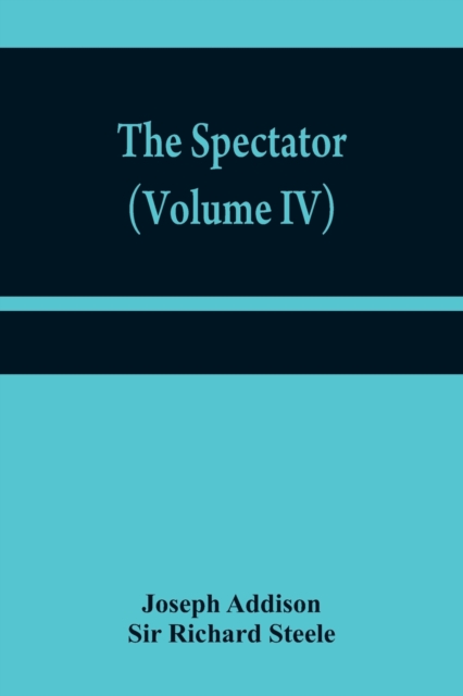 The Spectator (Volume IV), Paperback / softback Book