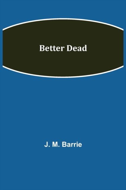 Better Dead, Paperback / softback Book