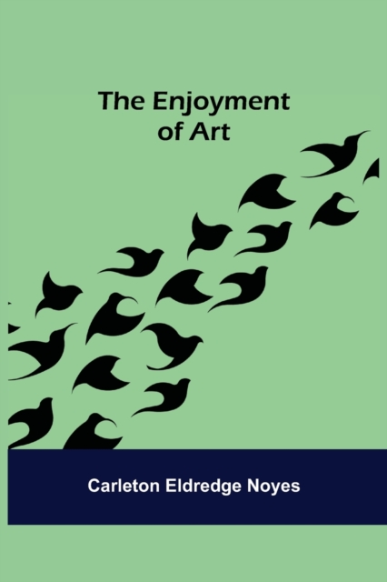 The Enjoyment of Art, Paperback / softback Book