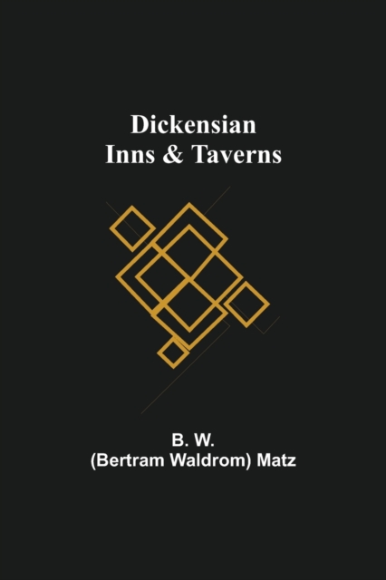 Dickensian Inns & Taverns, Paperback / softback Book