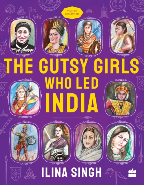The Gutsy Girls Who Led India, Paperback / softback Book