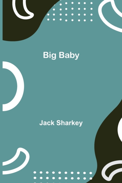 Big Baby, Paperback / softback Book