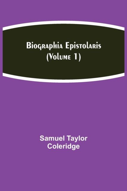 Biographia Epistolaris (Volume 1), Paperback / softback Book