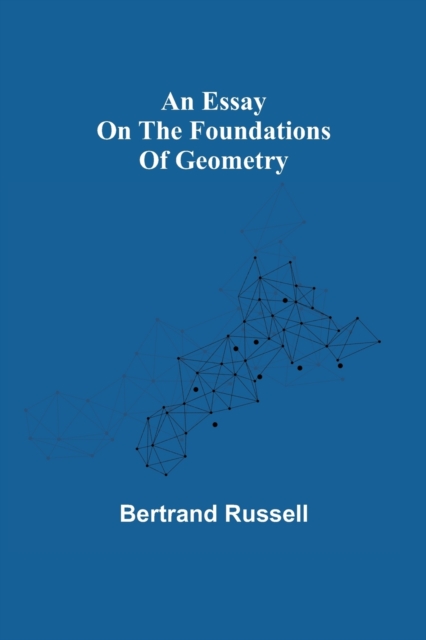 An essay on the foundations of geometry, Paperback / softback Book