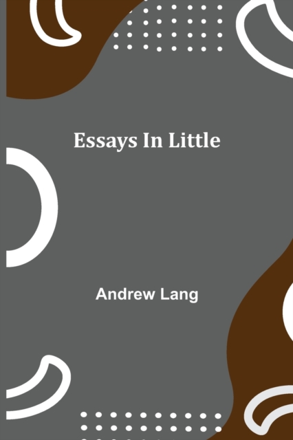 Essays in Little, Paperback / softback Book