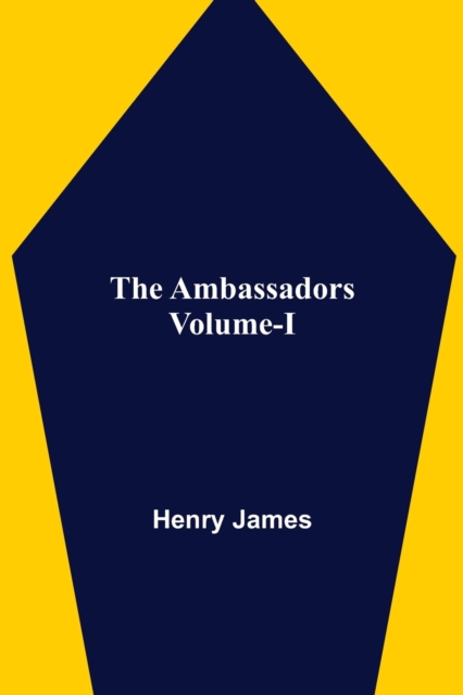 The Ambassadors Volume-I, Paperback / softback Book