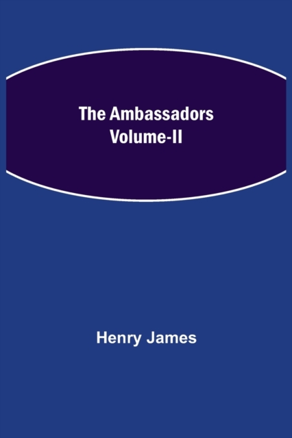 The Ambassadors Volume-II, Paperback / softback Book