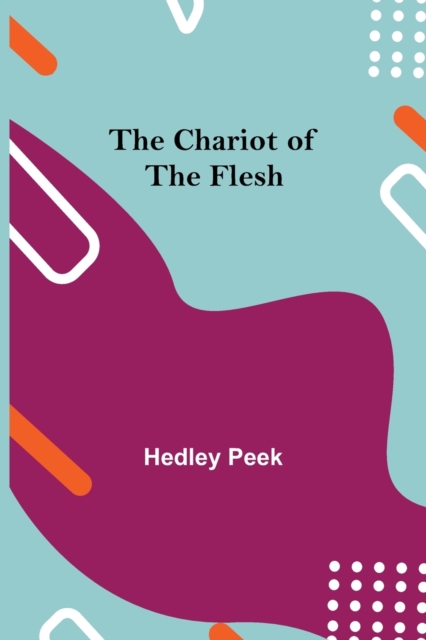 The Chariot of the Flesh, Paperback / softback Book