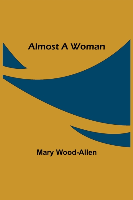 Almost A Woman, Paperback / softback Book