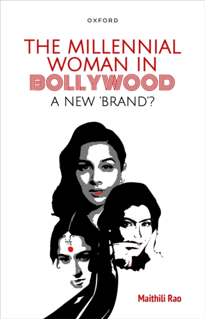 The Millennial Woman in Bollywood : A New Brand, EPUB eBook