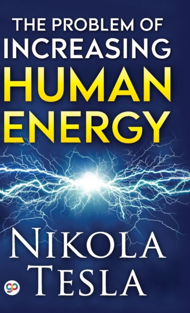 The Problem of Increasing Human Energy, Hardback Book