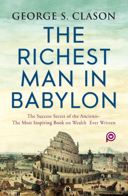 The Richest Man in Babylon, Paperback / softback Book