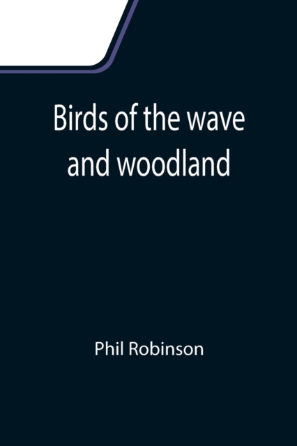 Birds of the wave and woodland, Paperback / softback Book