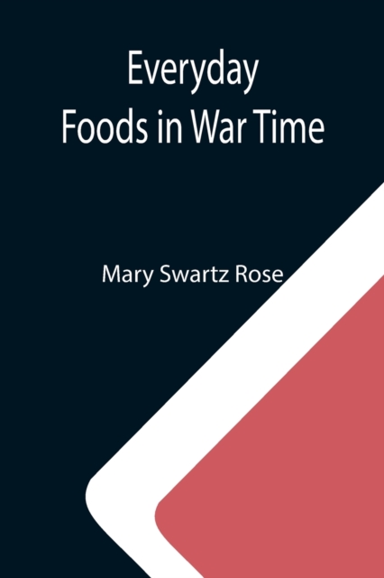 Everyday Foods in War Time, Paperback / softback Book