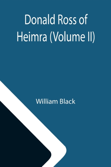 Donald Ross of Heimra (Volume II), Paperback / softback Book