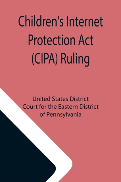 Children's Internet Protection Act (CIPA) Ruling, Paperback / softback Book