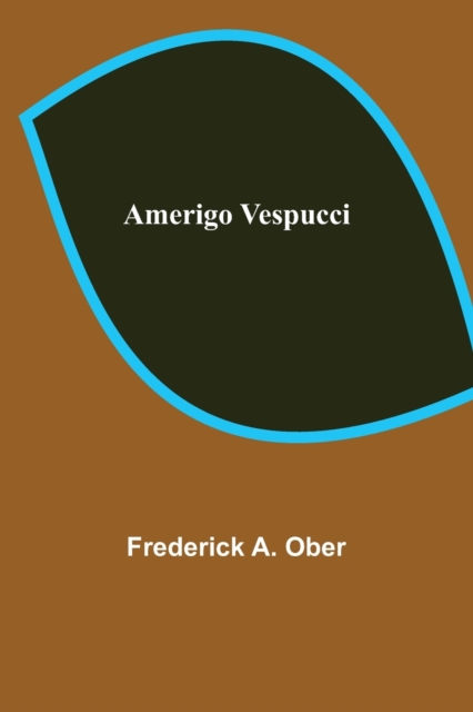 Amerigo Vespucci, Paperback / softback Book