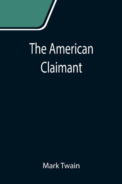The American Claimant, Paperback / softback Book