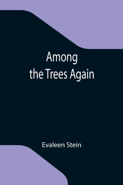 Among the Trees Again, Paperback / softback Book