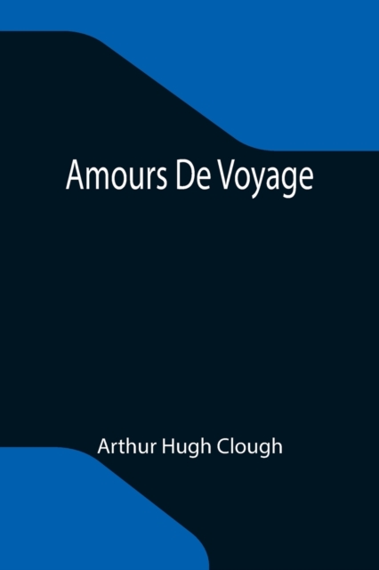 Amours De Voyage, Paperback / softback Book