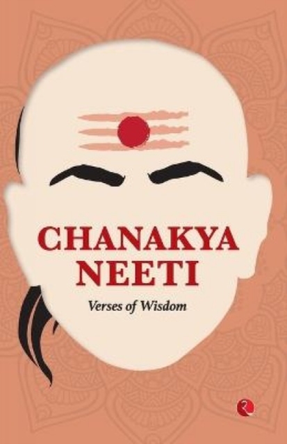 CHANAKYA NEETI : Verses of Wisdom, Paperback / softback Book