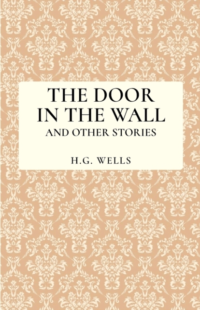 The Door in the Wall and Other Stories, Paperback / softback Book