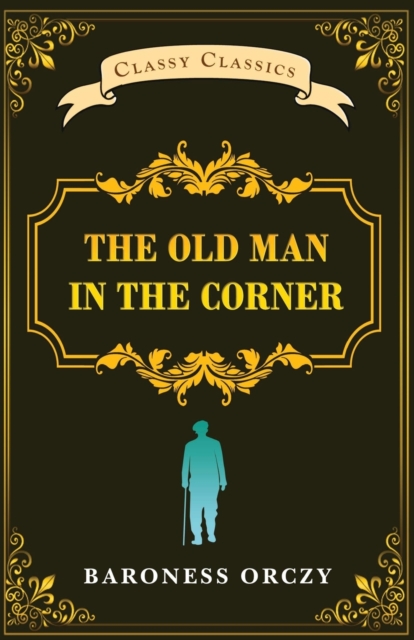 The Old Man in The Corner, Paperback / softback Book