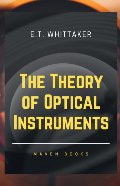 The Theory of Optical Instruments, Paperback / softback Book