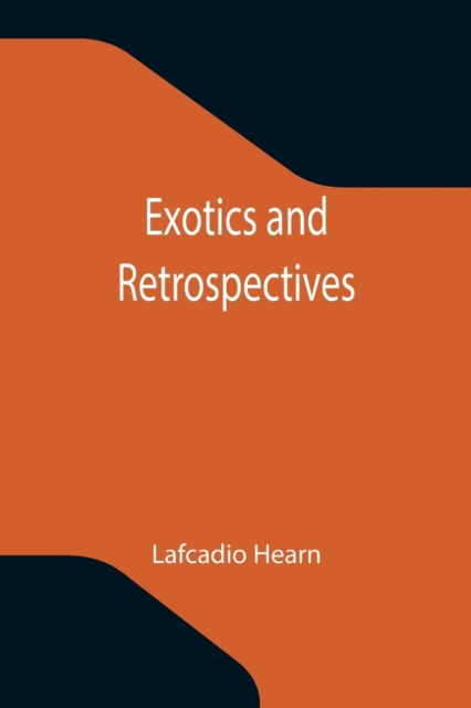 Exotics and Retrospectives, Paperback / softback Book