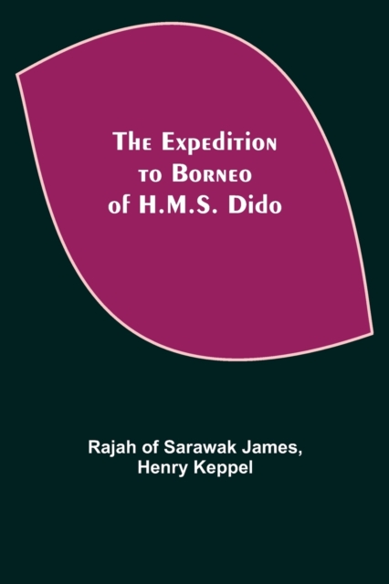 The Expedition to Borneo of H.M.S. Dido, Paperback / softback Book