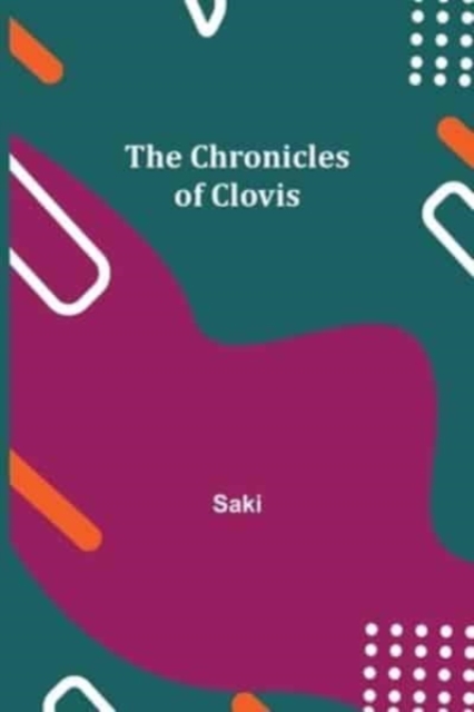 The Chronicles of Clovis, Paperback / softback Book