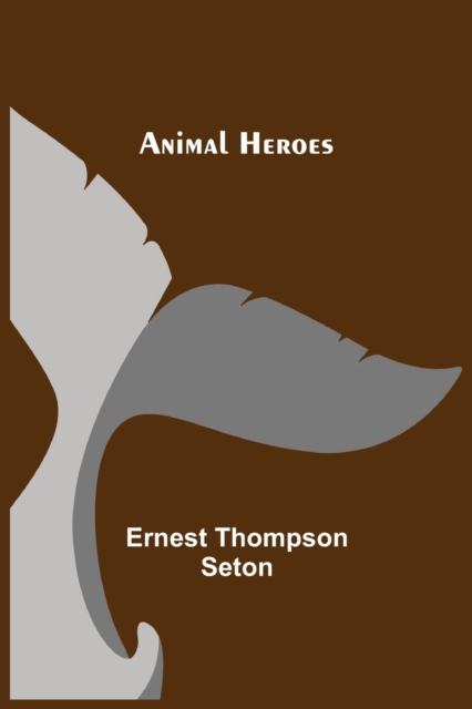 Animal Heroes, Paperback / softback Book