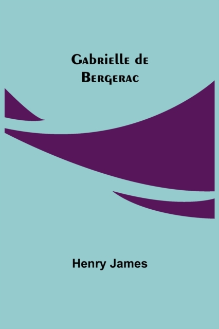 Gabrielle de Bergerac, Paperback / softback Book