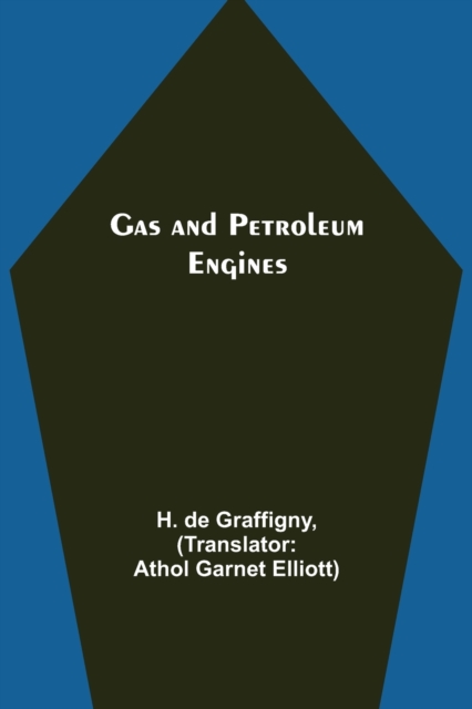 Gas and Petroleum Engines, Paperback / softback Book