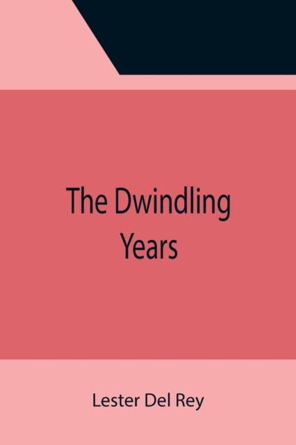 The Dwindling Years, Paperback / softback Book