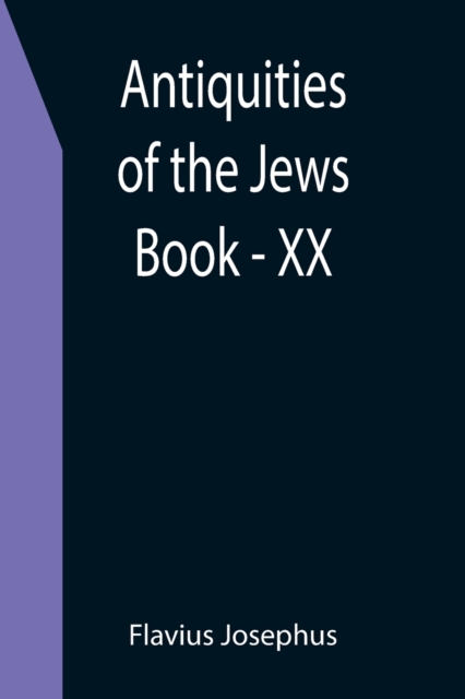 Antiquities of the Jews; Book - XX, Paperback / softback Book