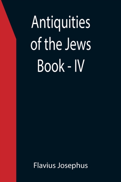 Antiquities of the Jews; Book - IV, Paperback / softback Book