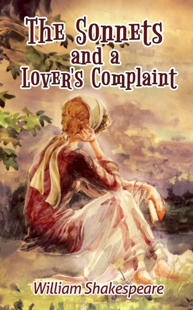 William Shakespeare's The Sonnets and a Lover's Complaint, Paperback / softback Book