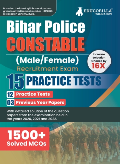 Bihar Police Constable Recruitment Exam 2023 - 12 Mock Tests and 3 Previous Year Papers (1500 Solved Objective Questions) with Free Access to Online Tests, Paperback / softback Book