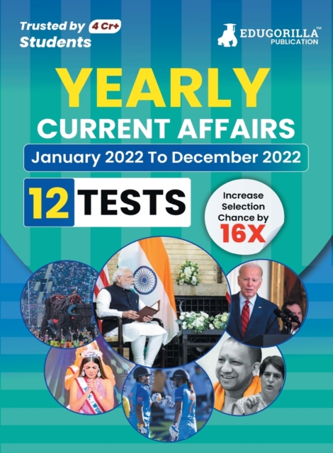 Yearly Current Affairs : January 2022 to December 2022 - Covered All Important Events, News, Issues for SSC, Defence, Banking and All Competitive exams, Paperback / softback Book
