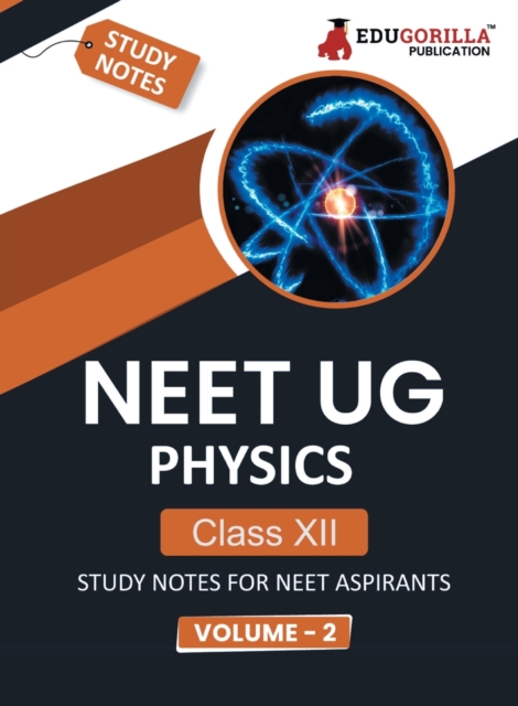 NEET UG Physics Class XII (Vol 2) Topic-wise Notes A Complete Preparation Study Notes with Solved MCQs, Paperback / softback Book