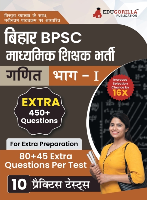 Bihar Secondary School Teacher Mathematics Book 2023 (Part I) Conducted by BPSC - 10 Practice Mock Tests (1200+ Solved Questions) with Free Access to Online Tests, Paperback / softback Book