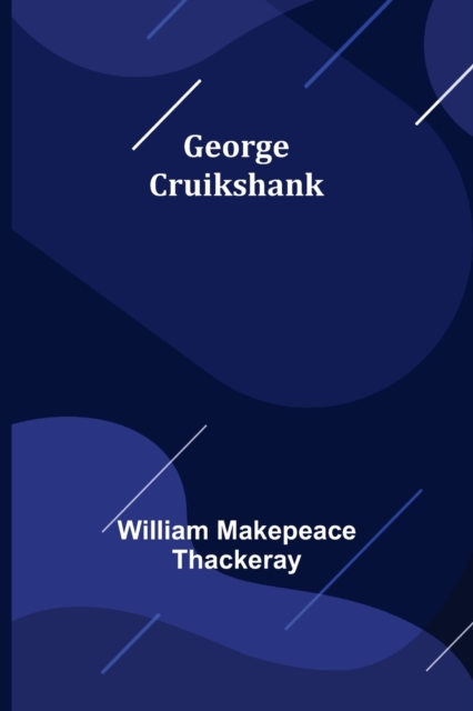 George Cruikshank, Paperback / softback Book