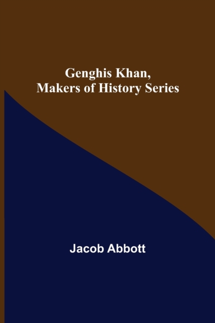 Genghis Khan, Makers of History Series, Paperback / softback Book