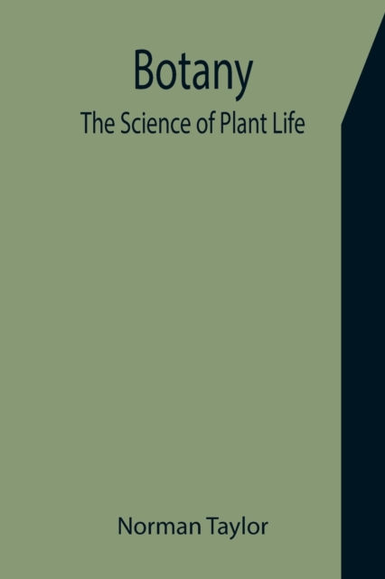 Botany : The Science of Plant Life, Paperback / softback Book