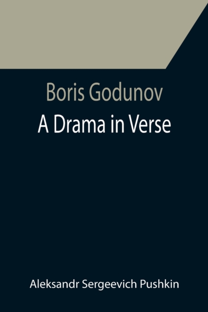 Boris Godunov : a drama in verse, Paperback / softback Book
