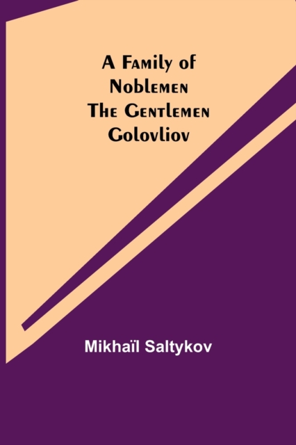 A Family of Noblemen The Gentlemen Golovliov, Paperback / softback Book