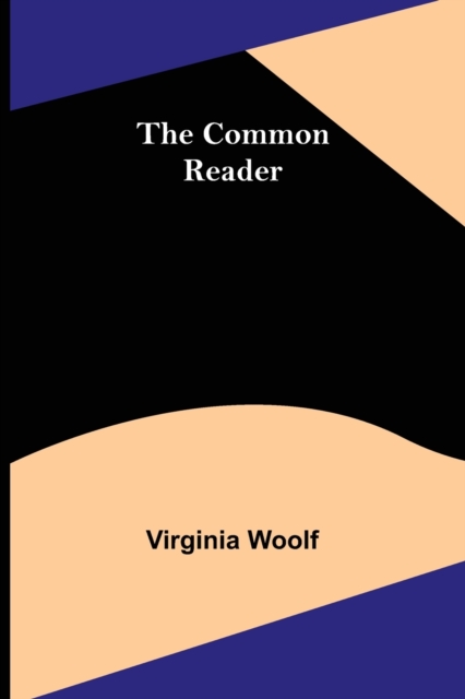 The Common Reader, Paperback / softback Book