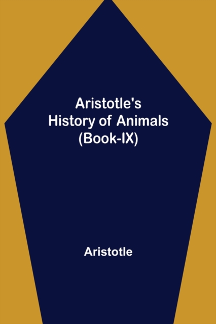 Aristotle's History of Animals (Book-IX), Paperback / softback Book